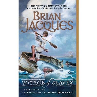 Voyage of Slaves - (Castaways of the Flying Dutchman) by  Brian Jacques (Paperback)