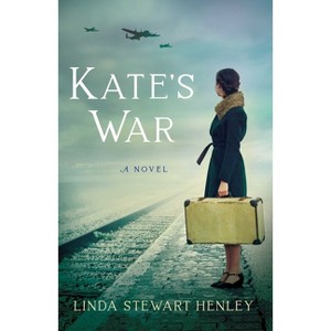 Kate's War - by  Linda Stewart Henley (Paperback) - 1 of 1