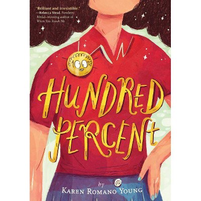 Hundred Percent - by  Karen Romano Young (Hardcover)