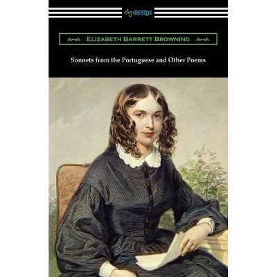 Sonnets from the Portuguese and Other Poems - by  Elizabeth Barrett Browning (Paperback)