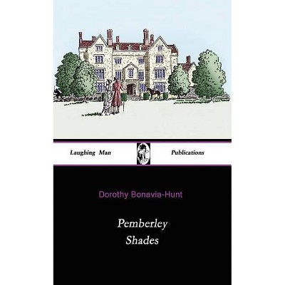 Pemberley Shades - 2nd Edition by  Dorothy Bonavia-Hunt & D A Bonavia-Hunt (Paperback)