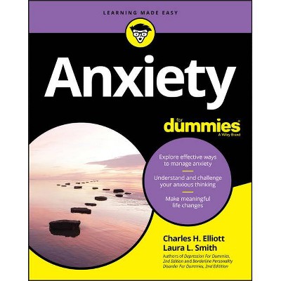 Anxiety for Dummies - 3rd Edition by  Charles H Elliott & Laura L Smith (Paperback)