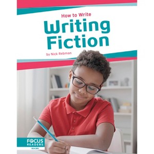 Writing Fiction - by  Nick Rebman (Paperback) - 1 of 1