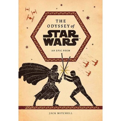 The Odyssey of Star Wars - by  Jack Mitchell (Hardcover)