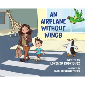 An Airplane Without Wings - by  Lorenzo Rodriguez (Hardcover) - 1 of 1
