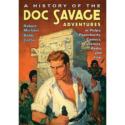 A History Of The Doc Savage Adventures In Pulps, Paperbacks, Comics ...