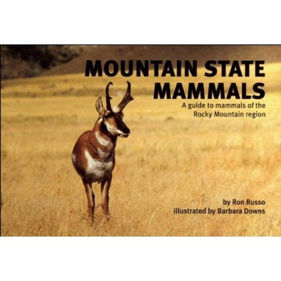 Mountain State Mammals - (Nature Study Guides) by  Ron Russo (Paperback)