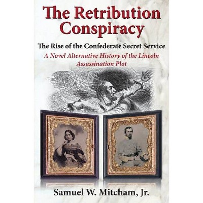 The Retribution Conspiracy - by  Samuel W Mitcham (Paperback)