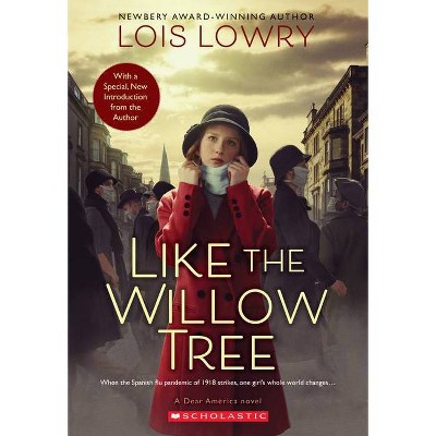 Like the Willow Tree (Revised Edition) - (Dear America) by  Lois Lowry (Paperback)