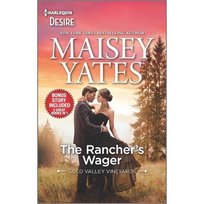 The Rancher's Wager & Take Me, Cowboy - (Gold Valley Vineyards) by  Maisey Yates (Paperback)