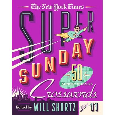 The New York Times Super Sunday Crosswords Volume 11 - (Spiral Bound)