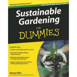 Sustainable Gardening for Dummies - by  Donna Ellis (Paperback) - 1 of 1