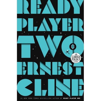 Ready Player Two - Large Print by  Ernest Cline (Paperback)