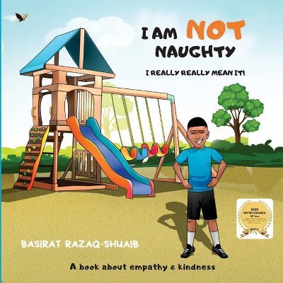 I am not naughty - I really really mean it! - by  Basirat Razaq-Shuaib (Paperback)