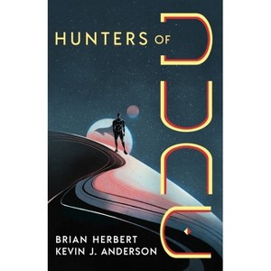 Hunters of Dune - by  Brian Herbert & Kevin J Anderson (Paperback) - 1 of 1