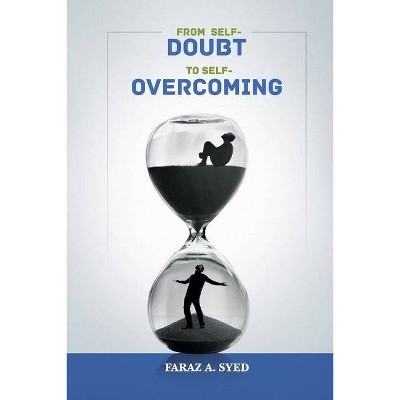 From Self-Doubt To Self-Overcoming - Large Print by  Faraz Syed Syed (Paperback)