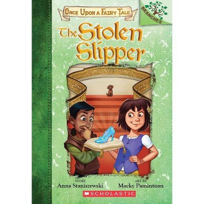 The Stolen Slipper: A Branches Book (Once Upon a Fairy Tale #2), 2 - by  Anna Staniszewski (Paperback)