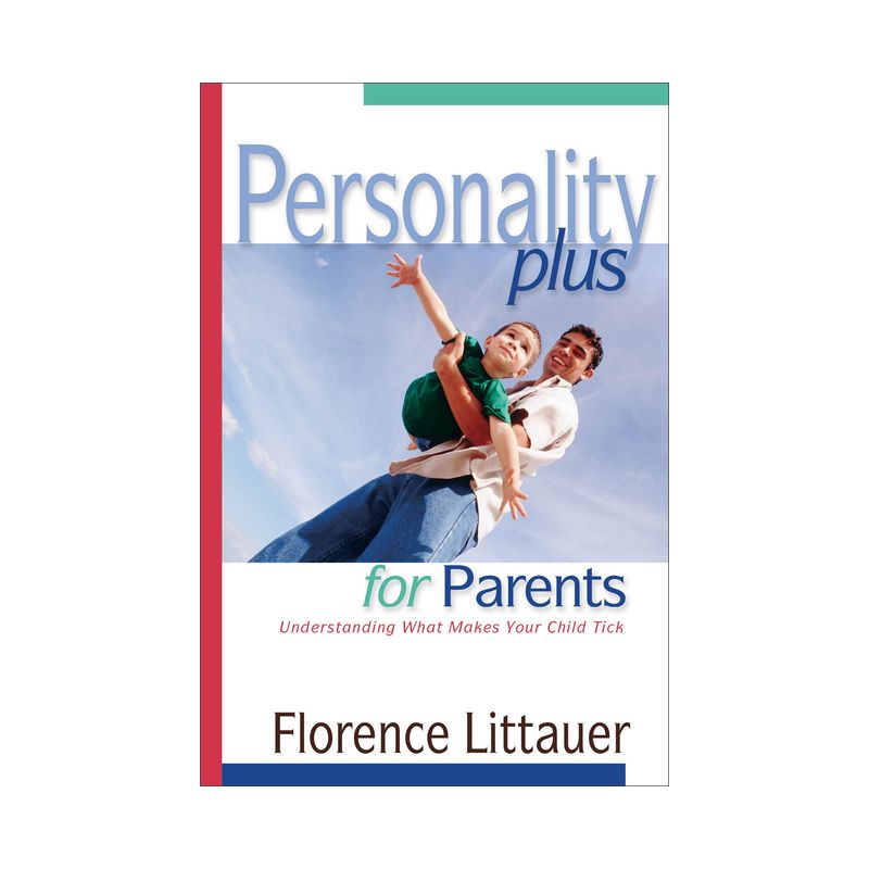 Personality Plus for Parents - by  Florence Littauer (Paperback), 1 of 2