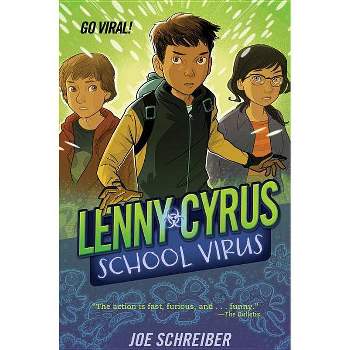 Lenny Cyrus, School Virus - by  Joe Schreiber (Paperback)