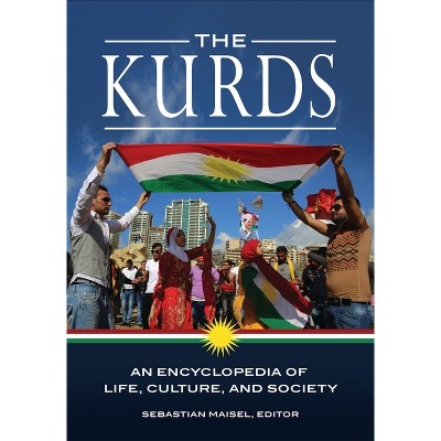 The Kurds - by  Sebastian Maisel (Hardcover)