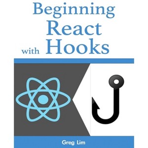 Beginning React with Hooks - by  Greg Lim (Paperback) - 1 of 1