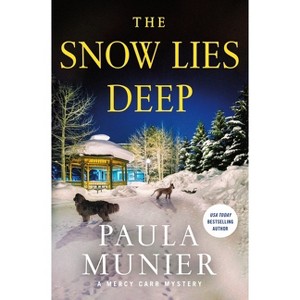 The Snow Lies Deep - (A Mercy Carr Mystery) by  Paula Munier (Hardcover) - 1 of 1