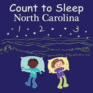 Count to Sleep North Carolina - by  Adam Gamble & Mark Jasper (Board Book) - 1 of 1