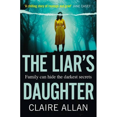 The Liar's Daughter - by  Claire Allan (Paperback)