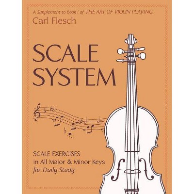 Scale System - by  Carl Flesch (Paperback)