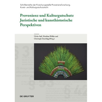 Provenienz Und Kulturgutschutz - (Schriftenreihe Der Forschungsstelle Provenienzforschung, Kunst- Und Kulturgutschutzrecht) (Hardcover)