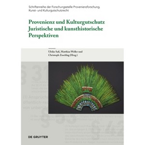 Provenienz Und Kulturgutschutz - (Schriftenreihe Der Forschungsstelle Provenienzforschung, Kunst- Und Kulturgutschutzrecht) (Hardcover) - 1 of 1