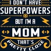 Men's Design By Humans I Don't Have Superpowers But I'm a Mom By ryona T-Shirt - 2 of 2