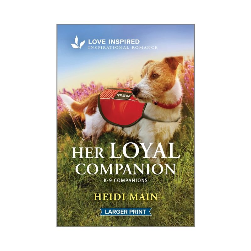 Her Loyal Companion - (K-9 Companions) Large Print by  Heidi Main (Paperback), 1 of 2