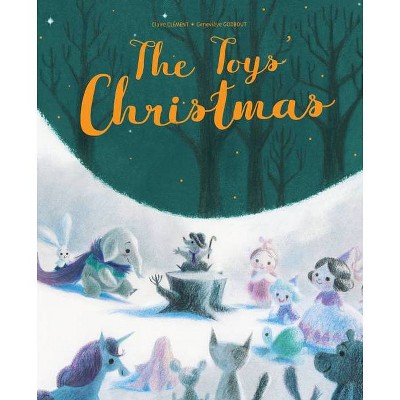 The Toys' Christmas - by  Claire Clément (Hardcover)