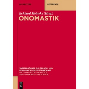 Onomastik - (Wörterbücher Zur Sprach- Und Kommunikationswissenschaft) by  Eckhard Meineke (Hardcover) - 1 of 1