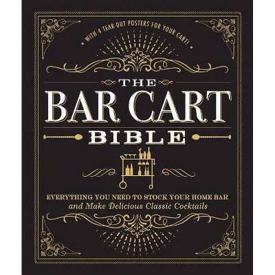 The Bar Cart Bible - by  Adams Media (Hardcover)