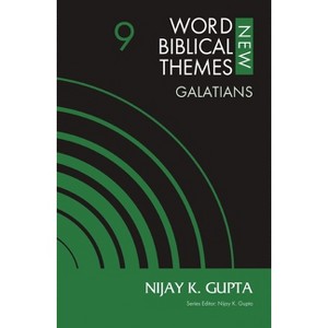 Galatians, Volume 9 - (New Word Biblical Themes: New Testament) by  Nijay K Gupta (Paperback) - 1 of 1