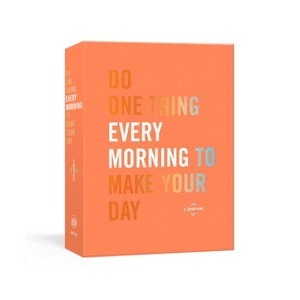 Do One Thing Every Morning to Make Your Day - (Do One Thing Every Day Journals) by  Robie Rogge & Dian G Smith (Paperback) - 1 of 1
