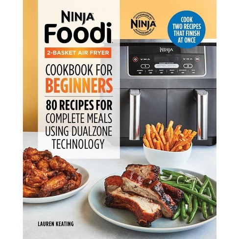 Ninja Foodi 2-Basket Air Fryer Cookbook for Beginners - by Lauren Keating  (Paperback)