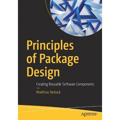 Principles of Package Design - by  Matthias Noback (Paperback)