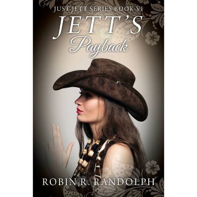 JETT'S Payback - by  Robin R Randolph (Paperback)