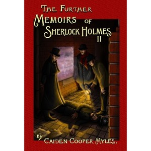 The Further Memoirs of Sherlock Holmes - II - by Caiden Cooper Myles - 1 of 1