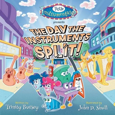 The Day the Instruments Split! - by  Trinity Bursey (Paperback)