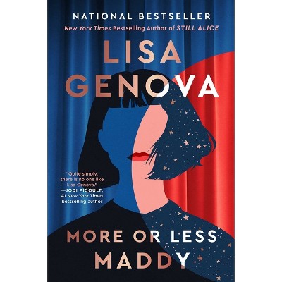 More or Less Maddy - by  Lisa Genova (Paperback)