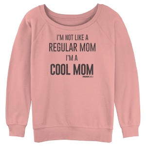 Junior's Women Mean Girls Not a Regular Mom I'm a Cool Mom Sweatshirt - 1 of 3