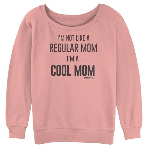 Junior's Women Mean Girls Not a Regular Mom I'm a Cool Mom Sweatshirt -  Desert Pink - 2X Large