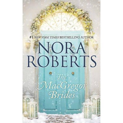 Macgregor Brides -  (Macgregors) by Nora Roberts (Paperback)