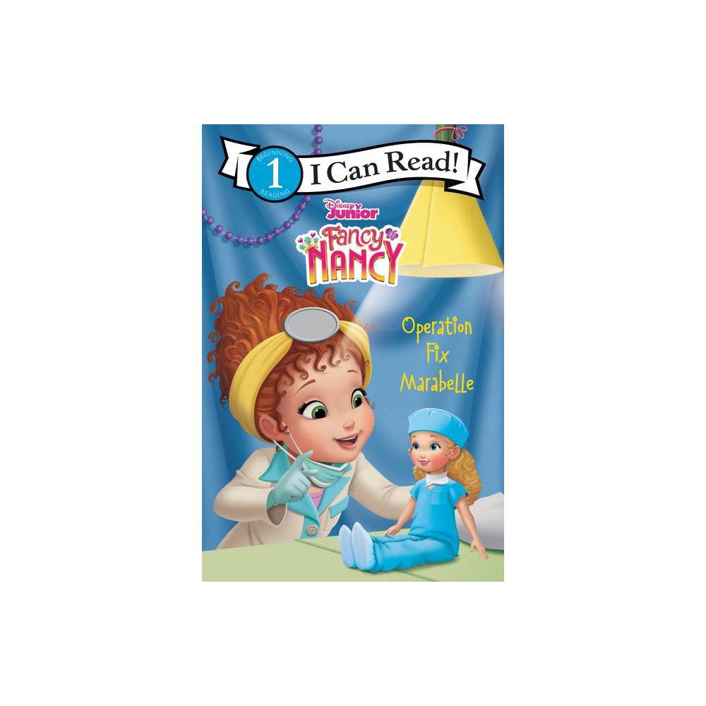 ISBN 9780062843913 product image for Disney Junior Fancy Nancy: Operation Fix Marabelle - (I Can Read Level 1) by Nan | upcitemdb.com