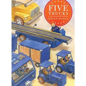 Five Trucks - (Richard Jackson Books (Atheneum Hardcover)) by  Brian Floca (Hardcover) - 1 of 1