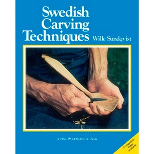 Swedish Carving Techniques - by  Wille Sundqvist (Paperback) - 1 of 1